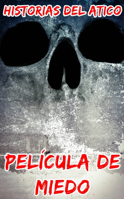 E-book Pelicula de Miedo Historias del Atico