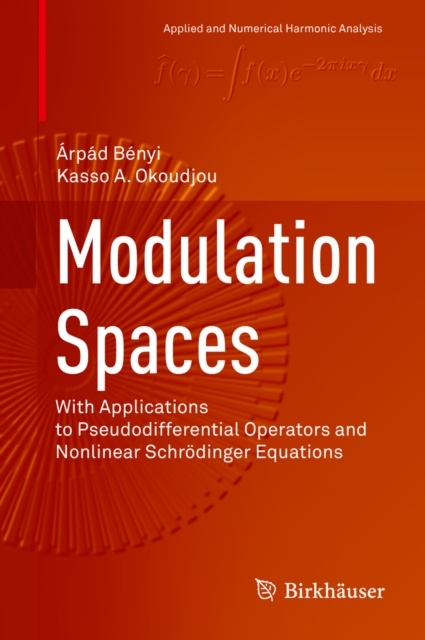E-knjiga Modulation Spaces Arpad Benyi