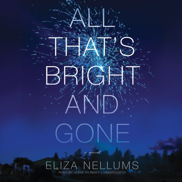 Audiokniha All That's Bright and Gone Eliza Nellums