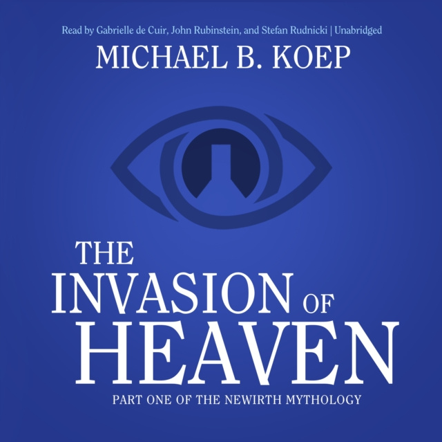 Audiokniha Invasion of Heaven Michael B. Koep