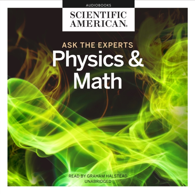 Аудиокнига Ask the Experts: Physics and Math Scientific American