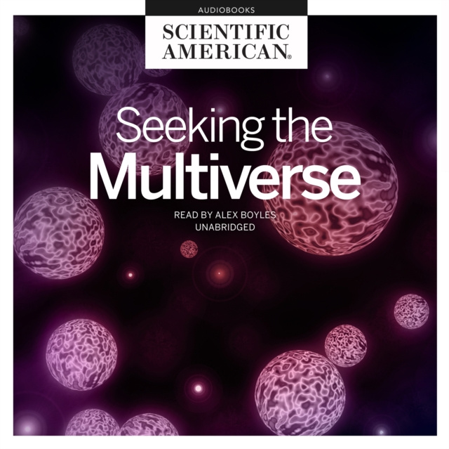 Audiokniha Seeking the Multiverse Scientific American