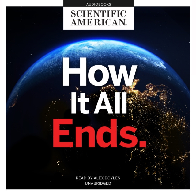 Ακουστικό βιβλίο How It All Ends Scientific American