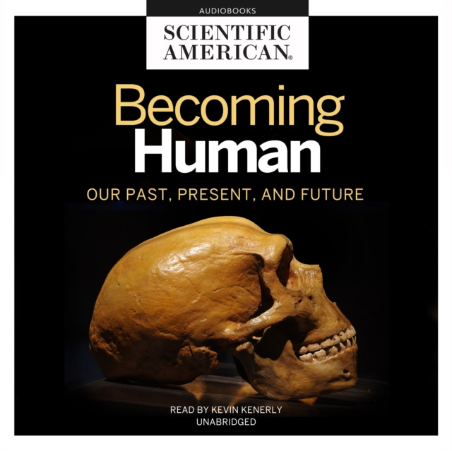 Audiobook Becoming Human Scientific American