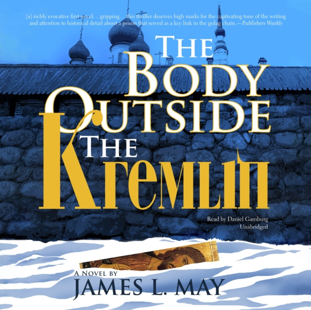 Audiobook Body outside the Kremlin James L. May