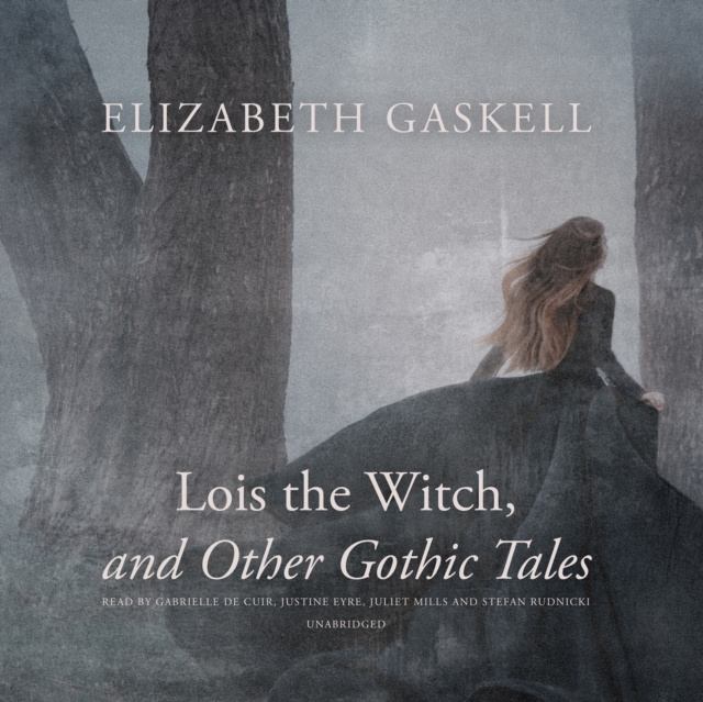 Audiobook Lois the Witch, and Other Gothic Tales Elizabeth Gaskell