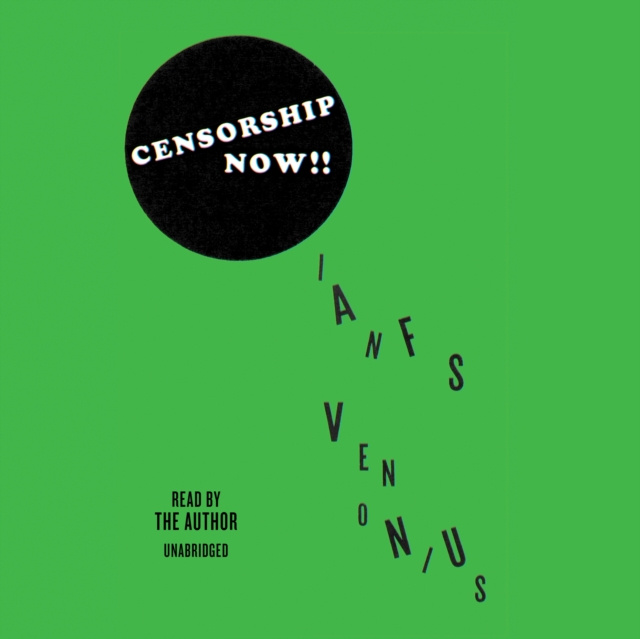 Аудиокнига Censorship Now!! Ian F. Svenonius