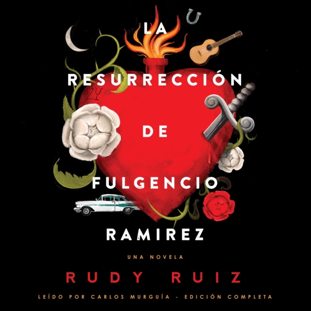 Audiokniha La Resurreccion de Fulgencio Ramirez Rudy Ruiz