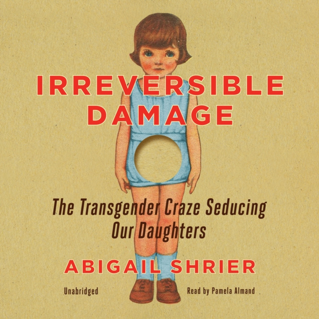 Audiobook Irreversible Damage Abigail Shrier