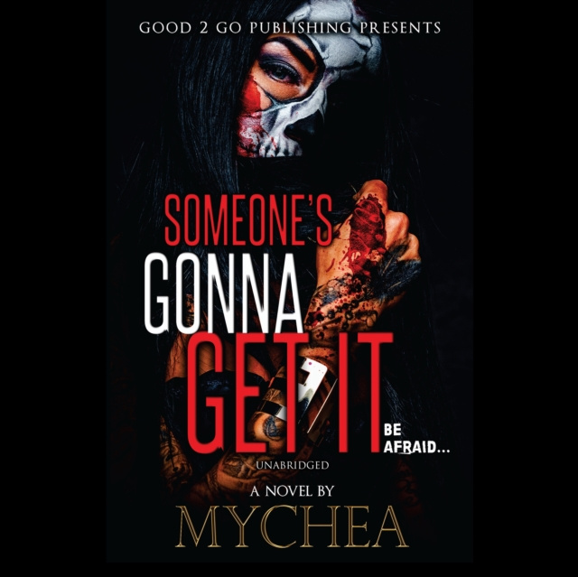 Hörbuch Someone's Gonna Get It Mychea