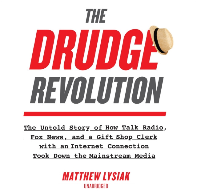 Hörbuch Drudge Revolution Matthew Lysiak