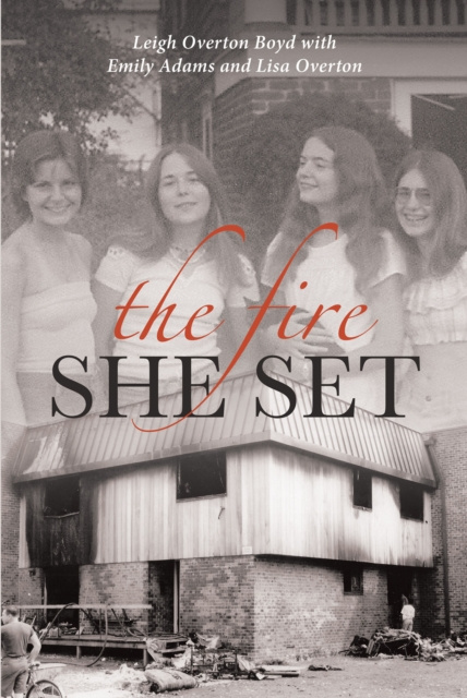 E-knjiga Fire She Set Leigh Overton Boyd with Emily Adams
