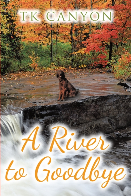 E-Book River to Goodbye TK Canyon