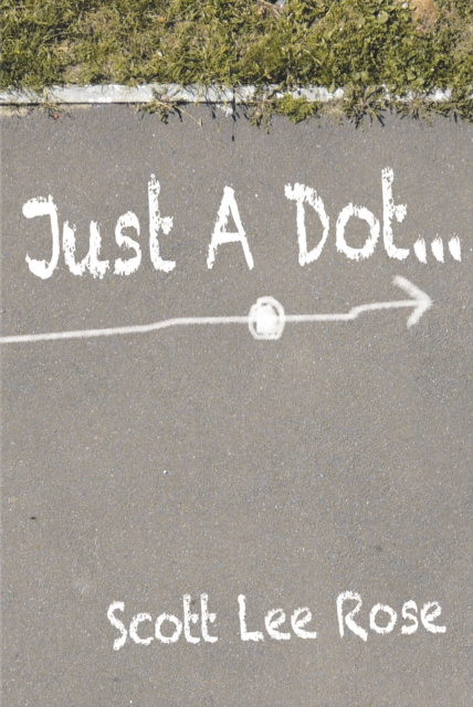 E-Book Just a Dot... Scott Lee Rose