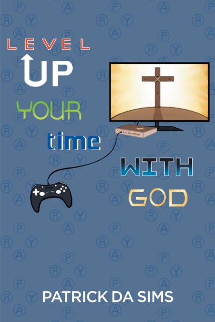 E-knjiga Level Up Your Time with God Patrick DA Sims