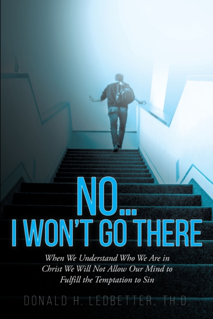 E-knjiga No...I Won't Go There Donald H. Ledbetter Th.D.