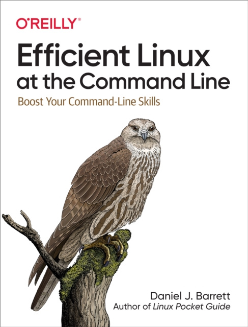 E-Book Efficient Linux at the Command Line Daniel J. Barrett
