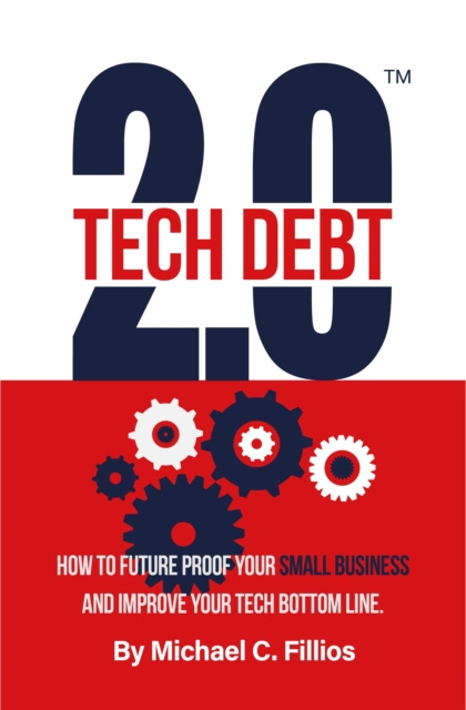 E-knjiga Tech Debt 2.0(TM) Michael C. Fillios