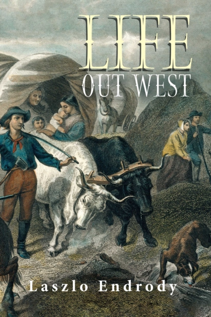 E-kniha Life Out West Laszlo Endrody