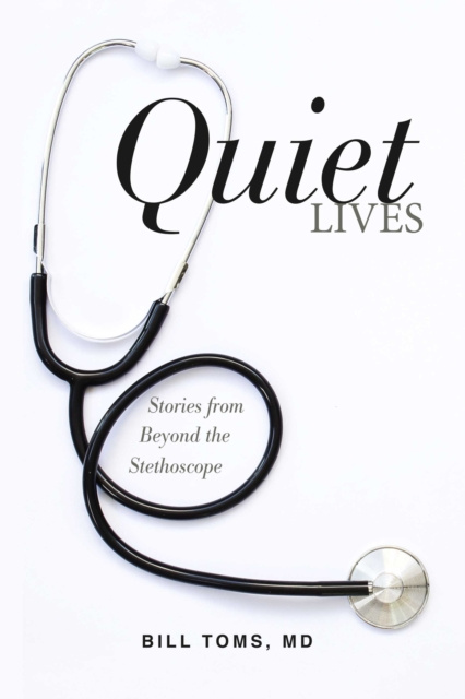 E-knjiga Quiet Lives Bill Toms MD