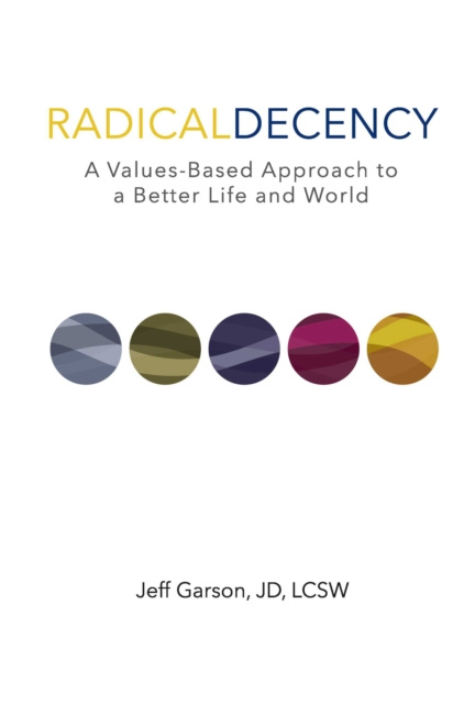 E-knjiga Radical Decency Jeff Garson JD LCSW