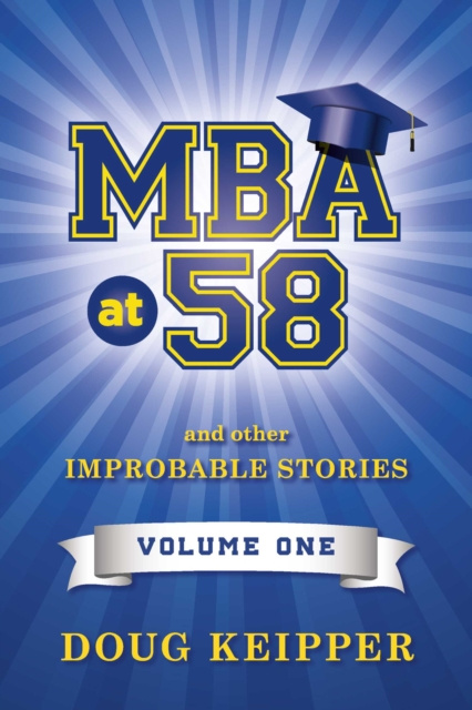 E-knjiga MBA at 58 Doug Keipper