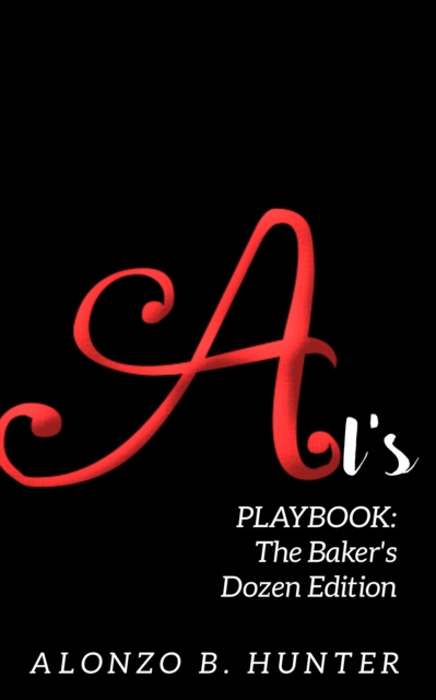 E-knjiga AL'S PLAYBOOK: THE BAKER'S DOZEN EDITION Alonzo B. Hunter