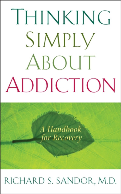 E-book Thinking Simply About Addiction Richard Sandor