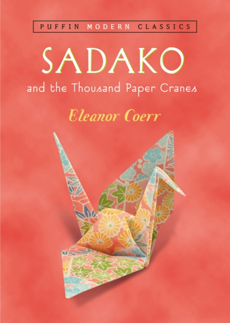 E-kniha Sadako and the Thousand Paper Cranes (Puffin Modern Classics) Eleanor Coerr