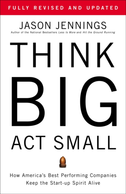 E-kniha Think Big, Act Small Jason Jennings