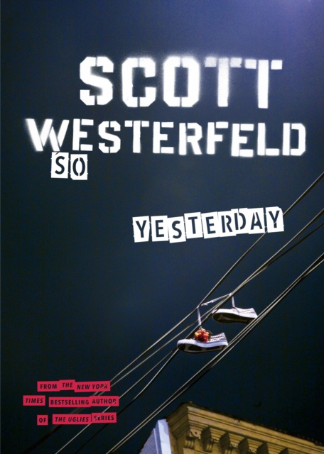 E-knjiga So Yesterday Scott Westerfeld