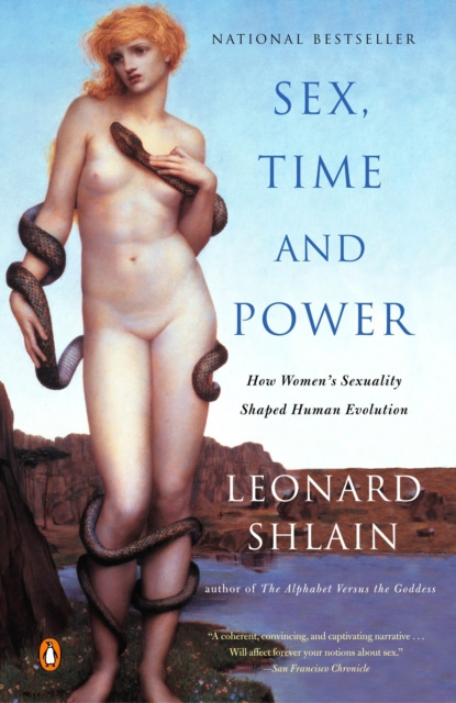 E-kniha Sex, Time, and Power Leonard Shlain