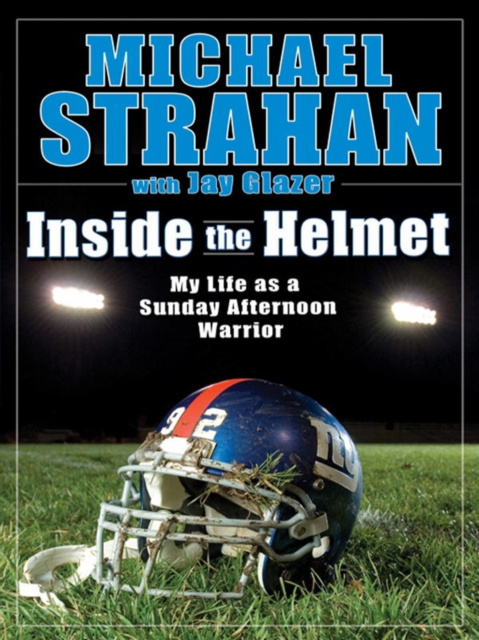 E-kniha Inside the Helmet Michael Strahan