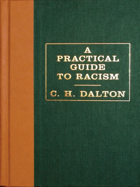 E-knjiga Practical Guide to Racism C. H. Dalton