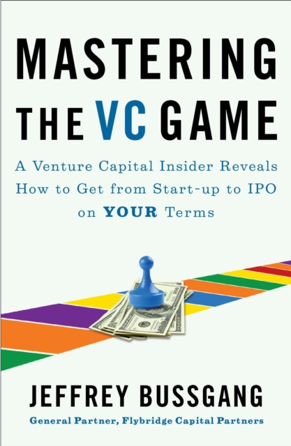 E-kniha Mastering the VC Game Jeffrey Bussgang