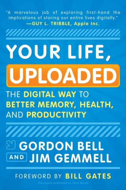 E-book Your Life, Uploaded Gordon Bell