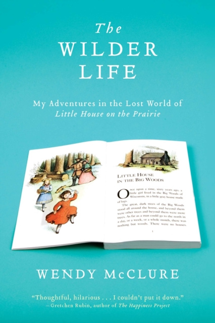 E-book Wilder Life Wendy McClure