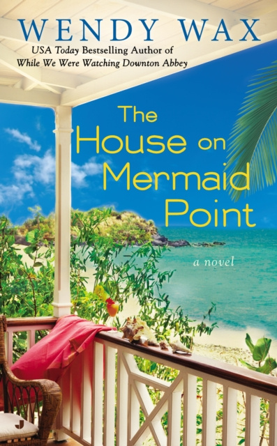 E-kniha House on Mermaid Point Wendy Wax