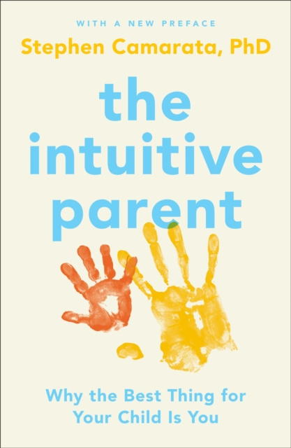 E-knjiga Intuitive Parent Ph.D. Stephen Camarata