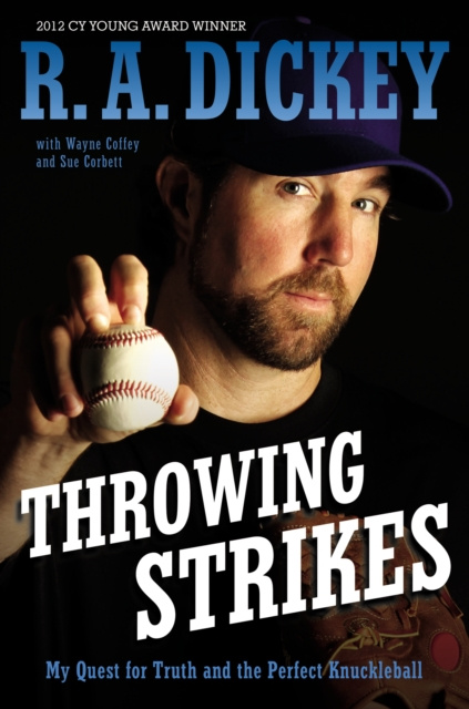 E-kniha Throwing Strikes R.A. Dickey