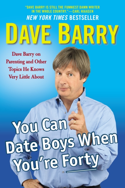 E-kniha You Can Date Boys When You're Forty Dave Barry