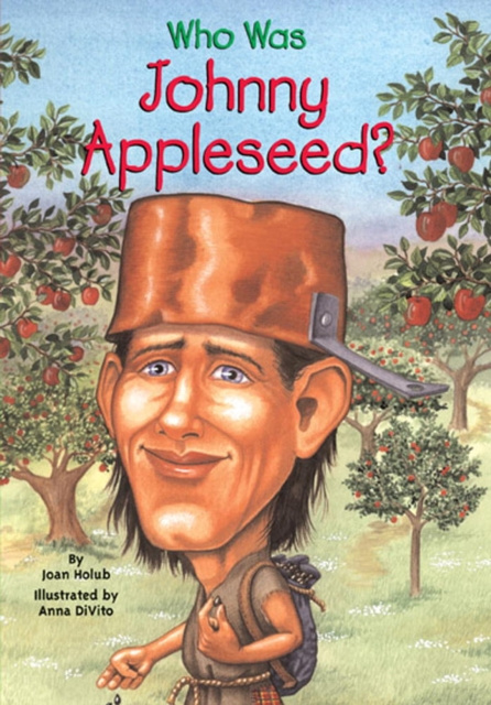 E-book Who Was Johnny Appleseed? Joan Holub