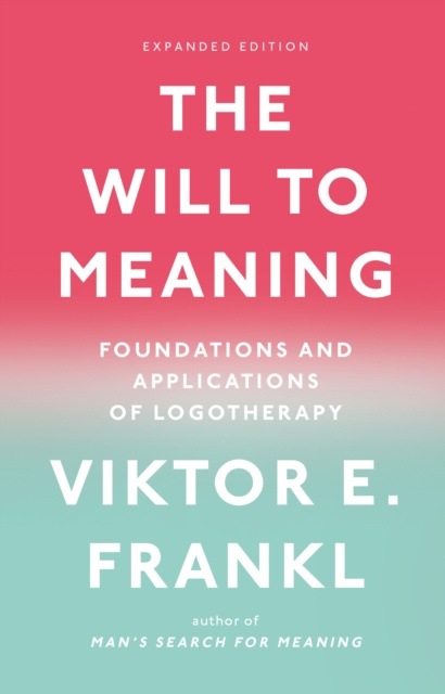 E-kniha Will to Meaning Viktor Emil Frankl