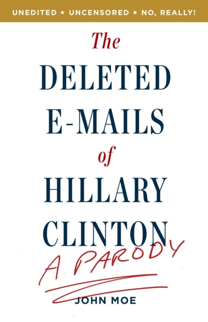 E-kniha Deleted E-Mails of Hillary Clinton John Moe
