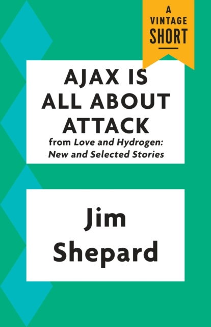 E-kniha Ajax Is All About Attack Jim Shepard
