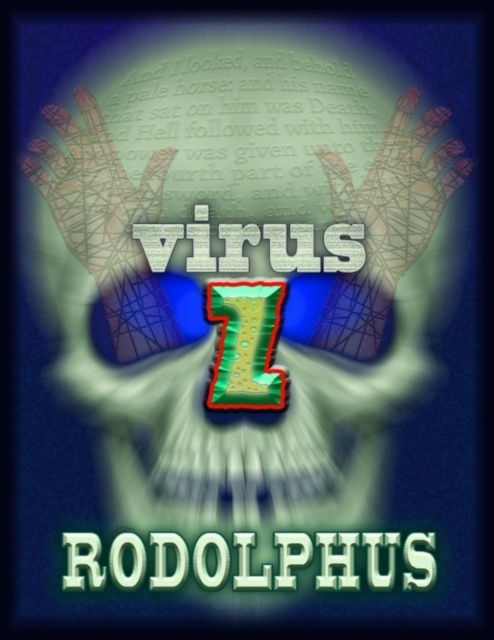 E-knjiga Virus Z: Beginning of the End Rodolphus Rodolphus