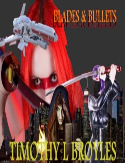 E-knjiga Blades & Bullets Broyles Timothy  L Broyles