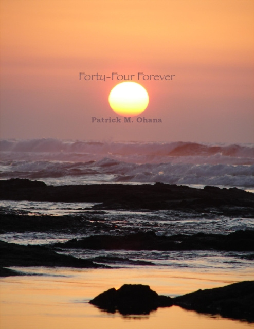 E-knjiga Forty-four Forever Ohana Patrick M. Ohana