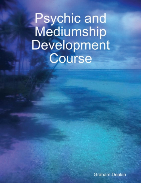 E-knjiga Psychic and Mediumship Development Course Deakin Graham Deakin