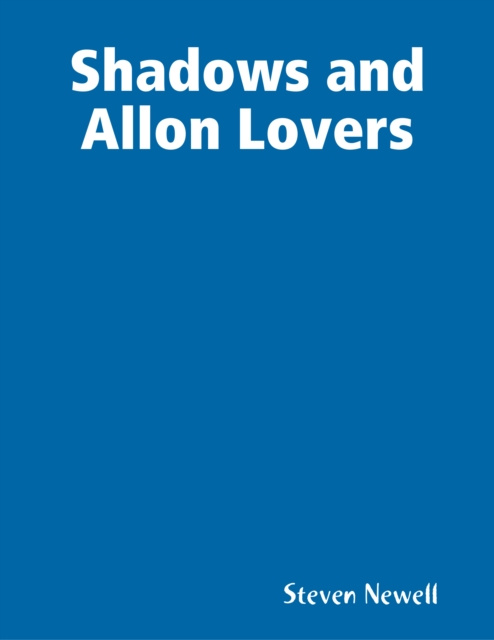 E-knjiga Shadows and Allon Lovers Newell Steven Newell